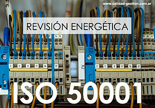 NORMA ISO 50001:2018 – REVISION ENERGÉTICA